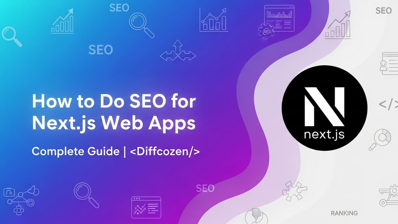How to Do SEO for Next.js Web Apps — Complete Guide | Diffcozen