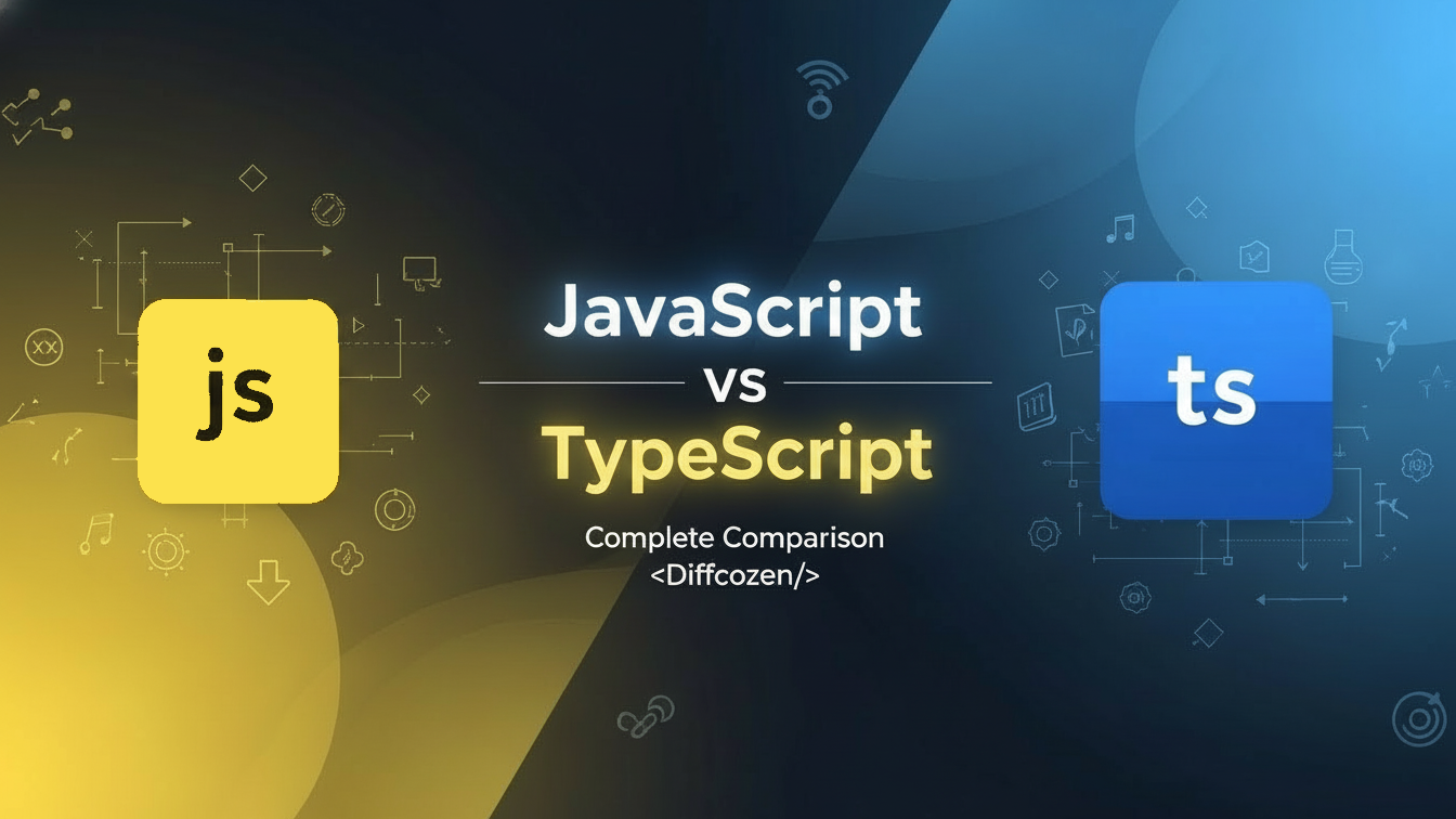 JavaScript vs TypeScript: Complete Comparison — Diffcozen | Learn with ...